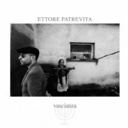 Ettore Patrevita - Vascianza (2019)