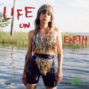 Hurray For The Riff Raff - LIFE ON EARTH (Deluxe Edition) (2023) Hi-Res