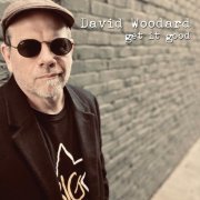 David Woodard - Get It Good (2024)
