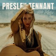 Presley Tennant - 600 Miles (2022)