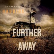 Dead Beat Daddios - Further Away (2024)