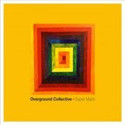 Overground Collective - Super Mario (2019)