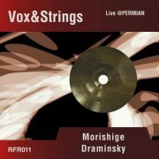 Morishige/Draminsky - Vox&Strings (Live @Permian) (2023)