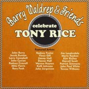 Barry Waldrep & Friends - Barry Waldrep & Friends Celebrate Tony Rice (2021)