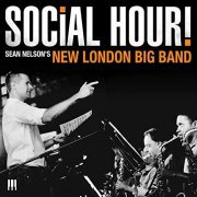 Sean Nelson's New London Big Band - Social Hour! (2022)