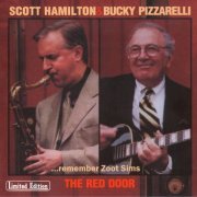 Scott Hamilton & Bucky Pizzarelli - The Red Door ...remember Zoot Sims (1998)