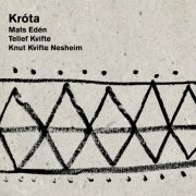 Nesheim trio, Mats Edén, Tellef Kvifte, Knut Kvifte Nesheim - Króta (2026) [Hi-Res]
