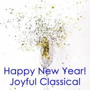 VA - Happy New Year! Joyful Classical (2021)