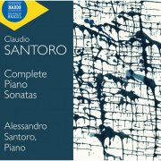 Alessandro Santoro - Santoro: Complete Piano Sonatas (2024) [Hi-Res]