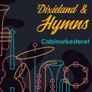 Cabinorkesteret - Dixieland & Hymns (2022) Hi-Res