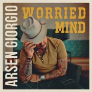 Arsen Giorgio - Worried Mind (2025) [Hi-Res]