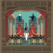 Los Planetas - Una Opera Egipcia (2010)