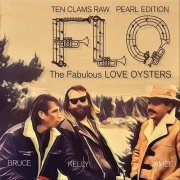 The Fabulous Love Oysters - Flo - Ten Clams Raw... Pearl Edition (2023)