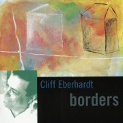 Cliff Eberhardt - Borders (1999)