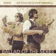 Lee Coulter and Dixie Maxwell - Ballad of the Sexes (2019)