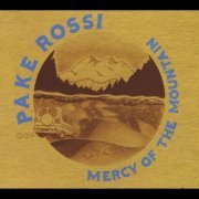 Pake Rossi - Mercy of the Mountain (2013)