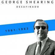 George Shearing - Desafinado (1961-1962) (2021)