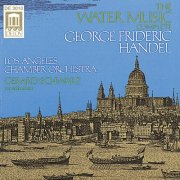 Los Angeles Chamber Orchestra, Gerard Schwarz - Handel: Water Music (Complete) (1983)