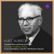 Gustav Frielinghaus, Jaan Ots, Hamburger Camerata - Kurt Albrecht Chamber Music and Orchestral Works (2020) [Hi-Res]