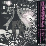 Massive Attack V. Mad Professor - Massive Attack V. Mad Professor Part II (Mezzanine Remix Tapes '98) (2019)