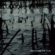 Natur - Resuming The Dub (2019)