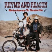 Rhyme & Reason - Motorhorse to Nashville (1979/2022)
