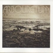 Arbouretum - Coming Out Of The Fog (2013)