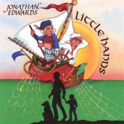 Jonathan Edwards - Little Hands (1987)