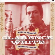 VA - Clarence White: Tuff & Stringy / Sessions 1966-68 (Reissue) (2010)