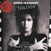 Ofra Harnoy - Trilogy: Boccherini, Myslivecek, Viotti - Cello Concertos (1993)