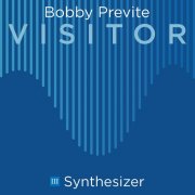 Bobby Previte - Visitor III: Synthesizer (2026) Hi Res