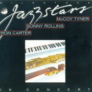 Sonny Rollins, McCoy Tyner, Ron Carter - Milestone Jazz Stars In Concert (1989) CD Rip