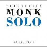 Thelonious Monk - Solo: 1954-1961 (2015)