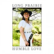 Long Prairie - Humble Love (2025)