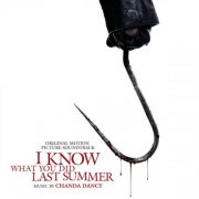 Chanda Dancy - I Know What You Did Last Summer (Original Motion Picture Soundtrack) (2025) [Hi-Res]