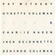 Pat Metheny, Ornette Coleman - Song X (1986) CD Rip