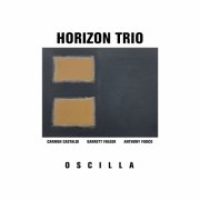 Horizon Trio, Garrett Folger, Carmen Castaldi, Anthony Fuoco - Oscilla (2026) [Hi-Res]