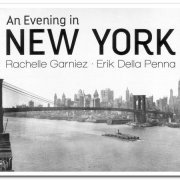 Rachelle Garniez & Erik Della Penna - An Evening In New York (2020)