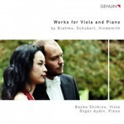 Naoko Shimizu - Works for Viola and Piano by Brahms, Schubert, Hindemith (2011)