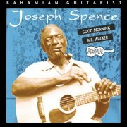 Joseph Spence - Good Morning Mr. Walker (1972)