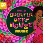 VA - Soulful Deep House Music, Vol. 3 (2021)