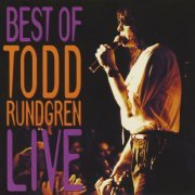 Todd Rundgren - The Best of Todd Rundgren Live (2005)