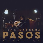 Pilar Cabrera - Pasos (Versión Acústica) (2019) [Hi-Res]