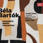 Tomas Vrana, Gábor Káli & Janacek Philharmonic Ostrava - Bartók: Complete Piano Concertos (2025) Hi-Res