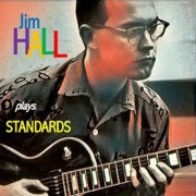 Jim Hall - Jim Hall Plays Standards (2020)