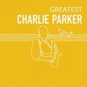 Charlie Parker - Greatest Charlie Parker (2020)