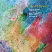 Jean-Christophe Cholet & Matthieu Michel - Extended Whispers (2019) [Hi-Res]