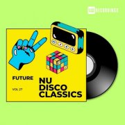 VA - Future Nu Disco Classics, Vol. 27 (2024)