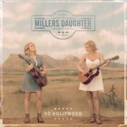 Millers Daughter - So Hollywood (2014)