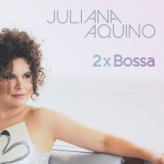 Juliana Aquino - 2xbossa (2012)